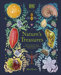 Nature's Treasures : Tales Of More Than 100 Extraordinary Objects From Nature by Ben Hoare 9780241445327