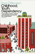 Childhood, Youth, Dependency : The Copenhagen Trilogy by Tove Ditlevsen 9780241457573