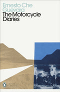 The Motorcycle Diaries by Ernesto Che Guevara 9780241465103