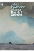 The Flint Anchor by Sylvia Townsend Warner 9780241476086