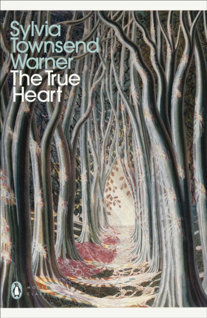 The True Heart by Sylvia Townsend Warner 9780241476109