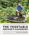 The Vegetable Grower's Handbook : Unearth Your Garden's Full Potential by Huw Richards 9780241481325