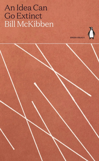 An Idea Can Go Extinct by Bill McKibben 9780241514412
