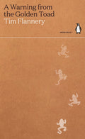 A Warning from the Golden Toad by Tim Flannery 9780241514436
