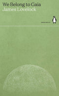 We Belong to Gaia by James Lovelock 9780241514641