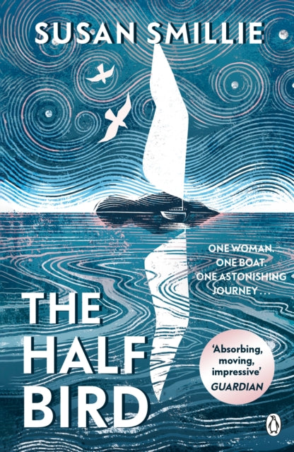 The Half Bird by Susan Smillie 9780241553176