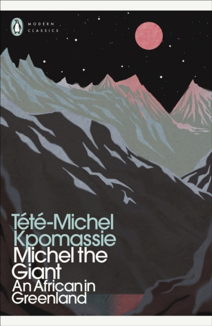Michel the Giant : An African in Greenland by Tete-Michel Kpomassie 9780241554531