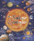 The Solar System : Discover the Mysteries of Our Sun and Neighbouring Planets by Sophie Allan 9780241631294