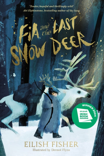 Fia and the Last Snow Deer by Eilish Fisher 9780241651964