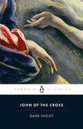 Dark Night : Poems and Selected Prose by John of the Cross 9780241699294