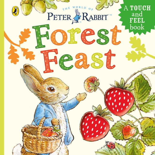 Peter Rabbit: Forest Feast : A Touch-and-Feel Book – Sherlock & Pages