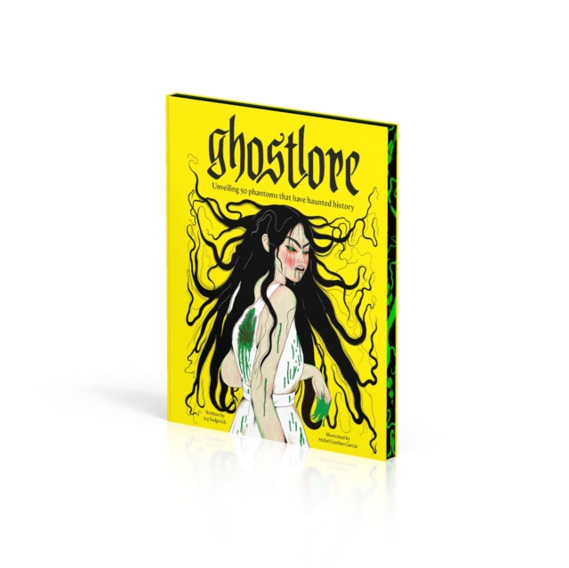 Ghostlore : Unveiling 50 Phantoms That Have Haunted History by Icy Sedgwick 9780241726204