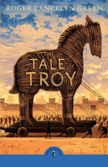 The Tale of Troy by Roger Green 9780241736234