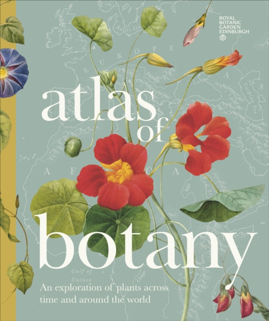 Atlas of Botany : An Exploration of Plants Across Time and Around the World by DK 9780241745090