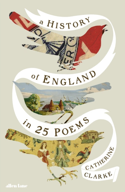 A History of England in 25 Poems by Catherine Clarke 9780241765982