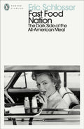 Fast Food Nation : The Dark Side of the All-American Meal by Eric Schlosser 9780241766064