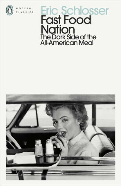 Fast Food Nation : The Dark Side of the All-American Meal by Eric Schlosser 9780241766064