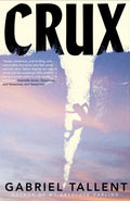 Crux by Gabriel Tallent 9780241767313