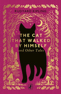 The Cat That Walked by Himself and Other Tales by Rudyard Kipling 9780241783153