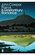 A Glastonbury Romance by John Cowper Powys 9780241784013