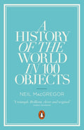 A History of the World in 100 Objects by Dr Neil MacGregor 9780241951774