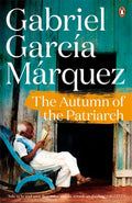 The Autumn of the Patriarch by Gabriel Garcia Marquez 9780241968635