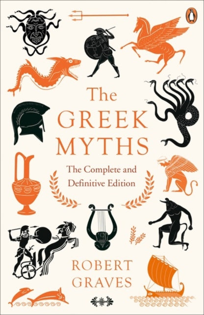 The Greek Myths : The Complete and Definitive Edition by Robert Graves 9780241982358