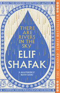 There are Rivers in the Sky by Elif Shafak 9780241988749