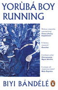 Yoruba Boy Running by Biyi Bandele 9780241995464