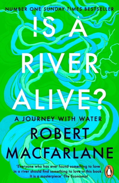 Is a River Alive? by Robert Macfarlane 9780241998212