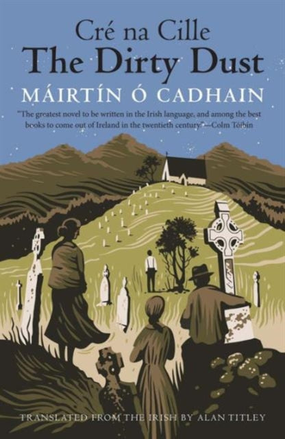 The Dirty Dust : Cre na Cille by Mairtin O Cadhain 9780300219821