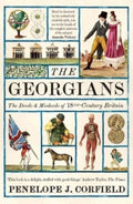 The Georgians : The Deeds and Misdeeds of 18th-Century Britain by Penelope J. Corfield 9780300270563