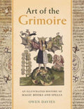 Art of the Grimoire : An Illustrated History of Magic Books and Spells by Owen Davies 9780300272017
