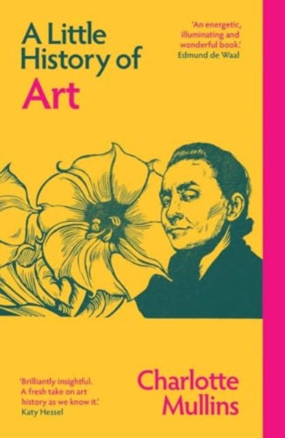 A Little History of Art by Charlotte Mullins 9780300278354