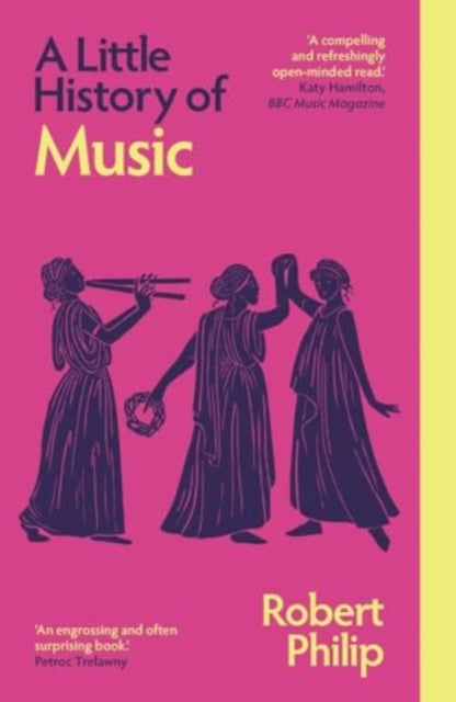 A Little History of Music by Robert Philip 9780300279085