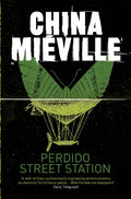 Perdido Street Station by China Mieville 9780330534239