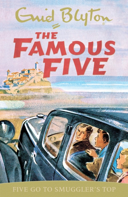 Famous Five: Five Go To Smuggler's Top : Book 4 by Enid Blyton 9780340681091