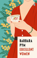 Excellent Women : 'I'm a huge fan of Barbara Pym' Richard Osman by Barbara Pym 9780349016078