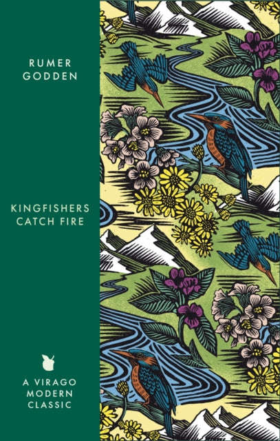 Kingfishers Catch Fire : A Virago Modern Classic by Rumer Godden 9780349017587