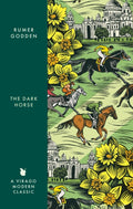 The Dark Horse : A Virago Modern Classic by Rumer Godden 9780349017594