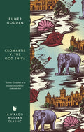 Cromartie v. the God Shiva : A Virago Modern Classic by Rumer Godden 9780349017600