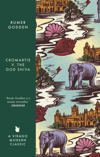 Cromartie v. the God Shiva : A Virago Modern Classic by Rumer Godden 9780349017600