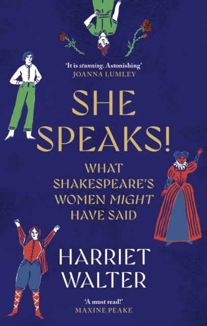 She Speaks! : What Shakespeare's Women Might Have Said by Harriet Walter 9780349018935