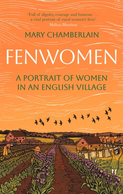Fenwomen : A Portrait of Women in an English Village by Mary Chamberlain 9780349020419