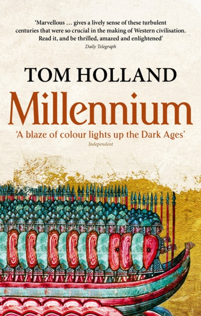 Millennium : The End of the World and the Forging of Christendom by Tom Holland 9780349119724