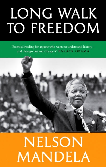 Long Walk To Freedom : 'Essential reading' Barack Obama by Nelson Mandela 9780349146287