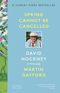 Spring Cannot be Cancelled : David Hockney in Normandy by Martin Gayford 9780500296608