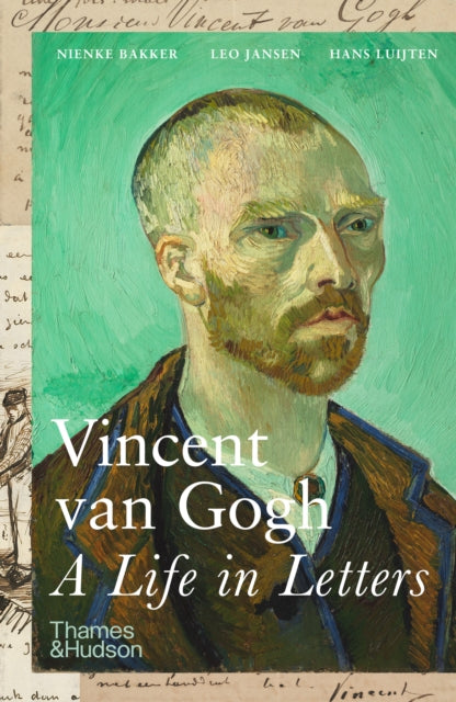 Vincent van Gogh: A Life in Letters by Nienke Bakker 9447898939690