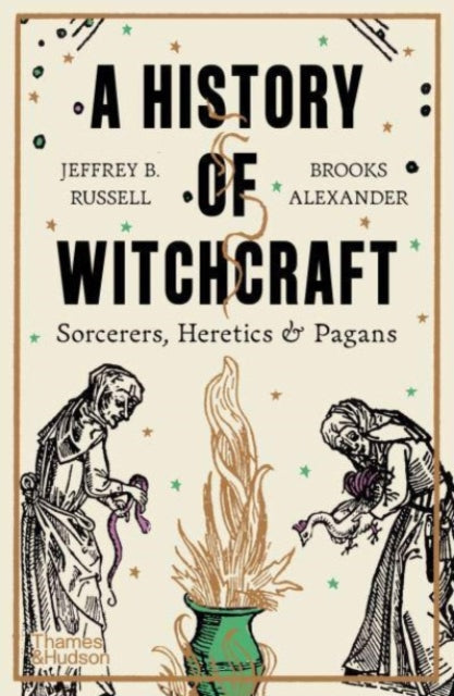 A History of Witchcraft : Sorcerers, Heretics & Pagans by Jeffrey B. Russell 9780500297285