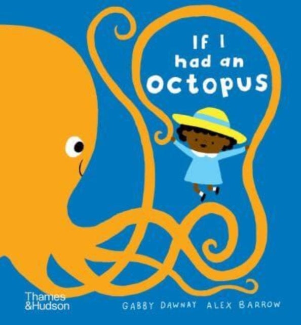 If I had an octopus by Gabby Dawnay 9780500653180